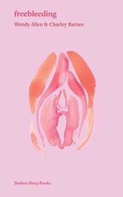 Wendy Allen, Charley Barnes - freebleeding, Häftad