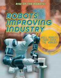 bokomslag Robots Improving Industry