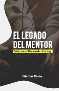 bokomslag El legado del mentor