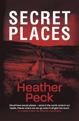 Heather Peck - Secret Places, Häftad
