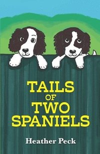 bokomslag Tails of Two Spaniels