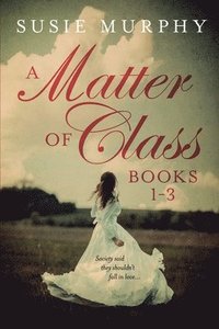 bokomslag A Matter of Class Series Books 1-3