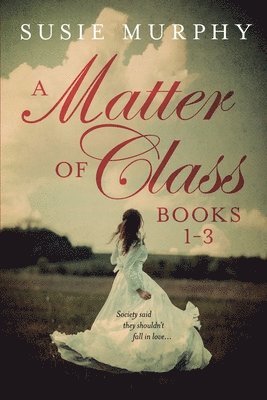 A Matter of Class Series Books 1-3 1