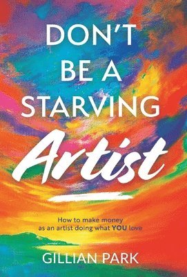 Don't Be A Starving Artist