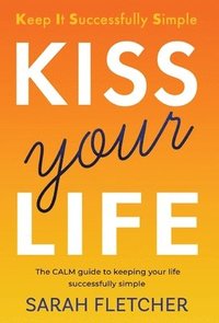 bokomslag KISS your Life