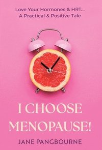 bokomslag I Choose Menopause