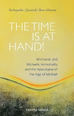 Yeshayahu (Jesaiah) Ben-Aharon, Ben-Aharon - Time is at Hand!, Häftad
