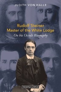 bokomslag Rudolf Steiner, Master of the White Lodge