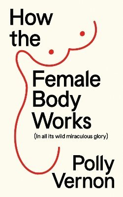 bokomslag How the Female Body Works