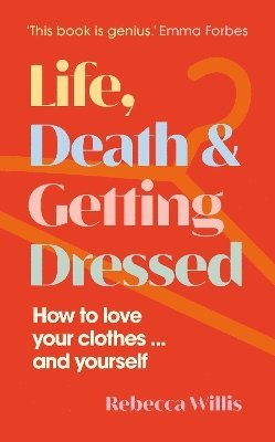 bokomslag Life, Death and Getting Dressed