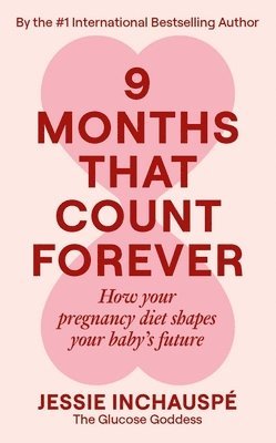 Nine Months That Count Forever