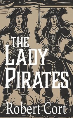 bokomslag The Lady Pirates