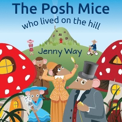 The Posh Mice Who Lived On the Hill 1