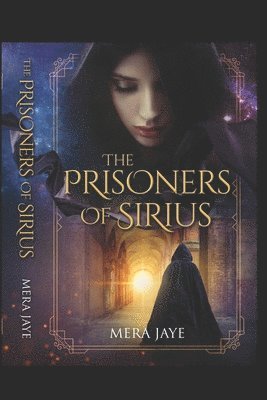 Mera Jaye - Prisoners of Sirius, Häftad