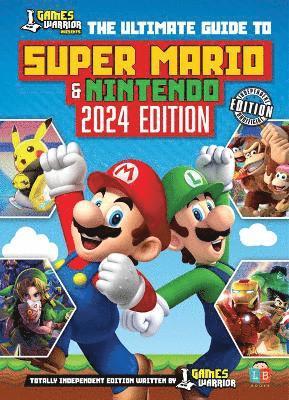 Super Mario and Nintendo Ultimate Guide by GamesWarrior 2024 Edition 1