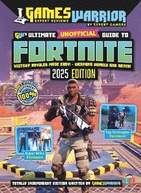 bokomslag Fortnite Ultimate Unofficial Gaming Guide by GW 2025