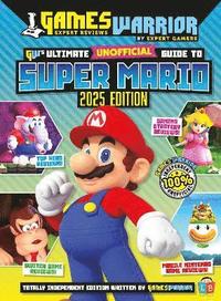 bokomslag Super Mario Ultimate Unofficial Gaming Guide by GW 2025