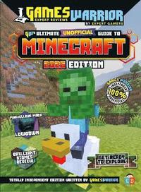 bokomslag Minecraft Ultimate (Unofficial) Gaming Guide by GamesWarrior 2026 Edition
