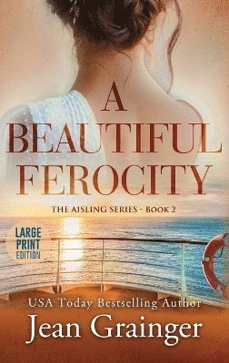 Jean Grainger - Beautiful Ferocity, Inbunden