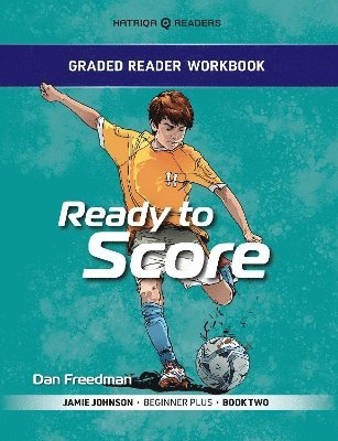 Mark Bailey, Dan Freedman - Graded Reader Workbook: Ready to Score, Häftad