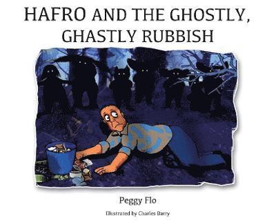Hafro and the Ghostly, Ghastly Rubbish 1