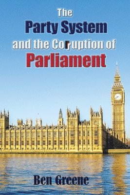 bokomslag Party System and the Corruption of Parliament