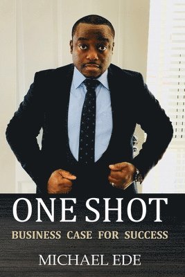 bokomslag One Shot (Business Case for Success)