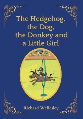 bokomslag Hedgehog, The Dog, The Donkey and A Little Girl