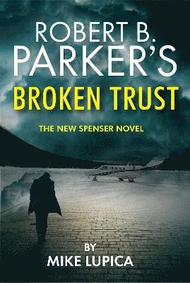 Robert B. Parker's Broken Trust [Spenser #51] 1