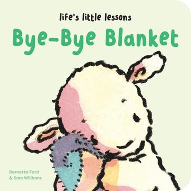 Bernette Ford - Life’s Little Lessons: Bye-Bye Blanket, Kartonnage
