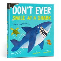 bokomslag Don't Ever Smile at a Shark: A Fin-Tastic Pop-Up Book