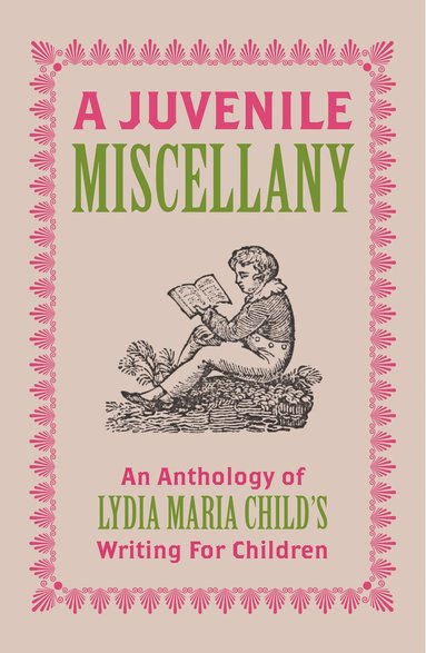 Lydia Maria Child, Hilary Emmett, Thomas Ruys Smith - Juvenile Miscellany, Häftad