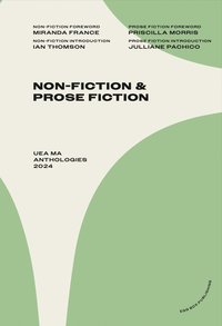 bokomslag UEA MA Non-Fiction & Prose Fiction Anthology 2024