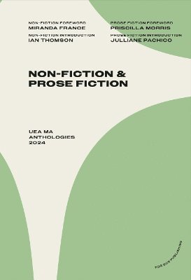 UEA MA Non-Fiction & Prose Fiction Anthology 2024 1