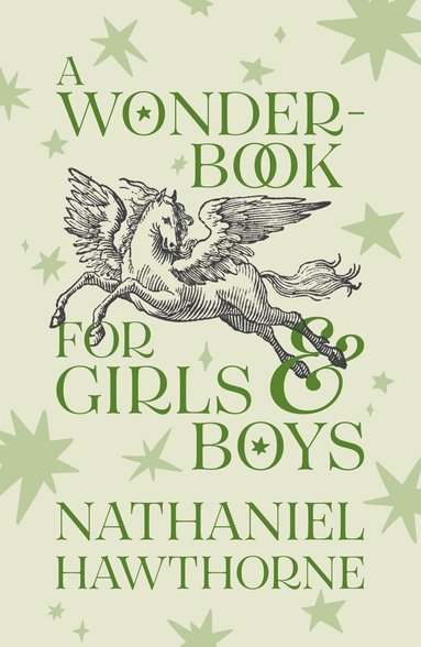 Nathaniel Hawthorne, Thomas Ruys Smith, Hilary Emmett - A Wonder-Book for Girls and Boys, Häftad