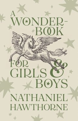 Nathaniel Hawthorne, Thomas Ruys Smith, Hilary Emmett, Thomas Ruys Smith - A Wonder-Book for Girls and Boys, Häftad