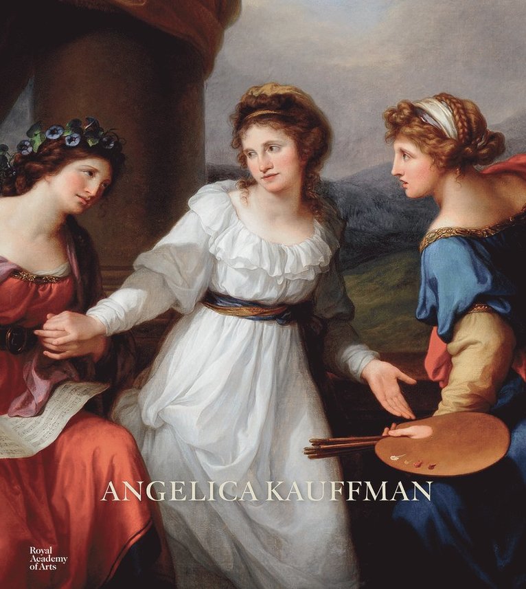 Bettina Baumgärtel, Annette Wickham, Bettina Baumgartel - Angelica Kauffman, Inbunden