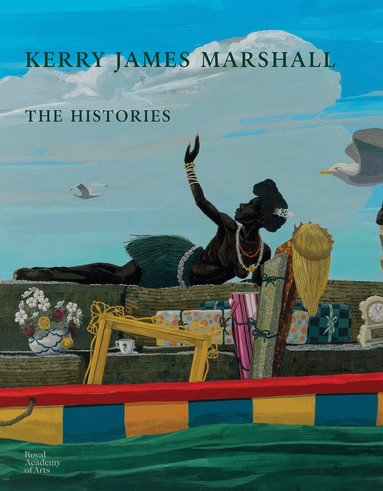 Benjamin Buchloh, Aria Dean, Darby English, Mark Godfrey, Madeleine Grynsztejn, Cathérine Hug, Kerry James Marshall, Rebecca Zorach, Nikita Sena Quarshie, Mark Godfrey - Kerry James Marshall, Inbunden