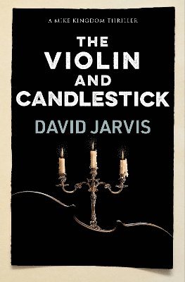 David Jarvis - Violin and Candlestick, Häftad