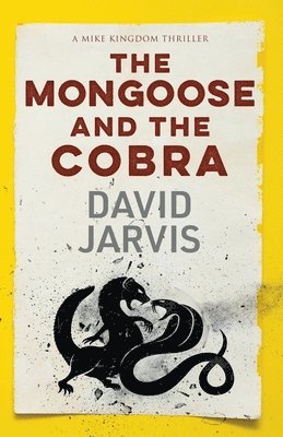 David Jarvis - Mongoose and the Cobra, Häftad