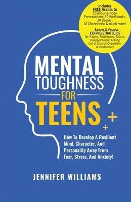 Jennifer Williams - Mental Toughness For Teens, Häftad