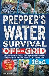 bokomslag Prepper's Water Survival Off-Grid