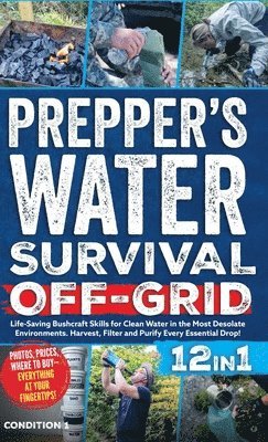 bokomslag Prepper's Water Survival Off-Grid