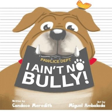 Candace Meredith - I Ain't No Bully, Häftad