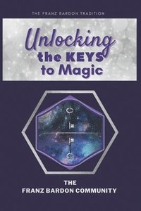 bokomslag Unlocking the Keys to Magic