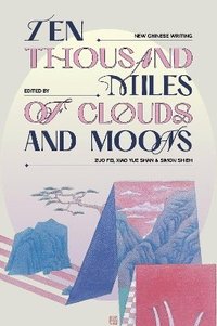 bokomslag Ten Thousand Miles of Clouds and Moons