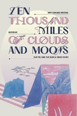 Zuo Fei, Xiao Yue Shan, Simon Shieh - Ten Thousand Miles of Clouds and Moons, Häftad