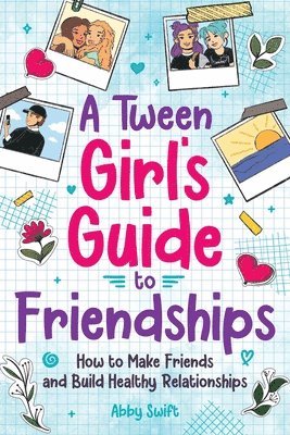 bokomslag A Tween Girls' Guide to Friendships