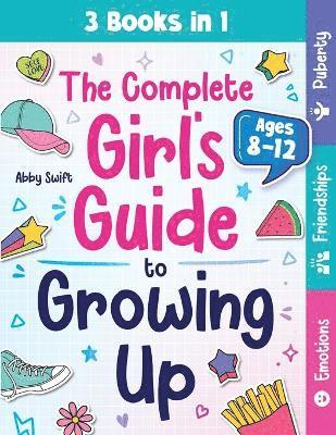 bokomslag The Complete Girl's Guide to Growing Up