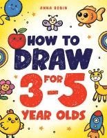 bokomslag How to Draw for 3-5 Year Olds